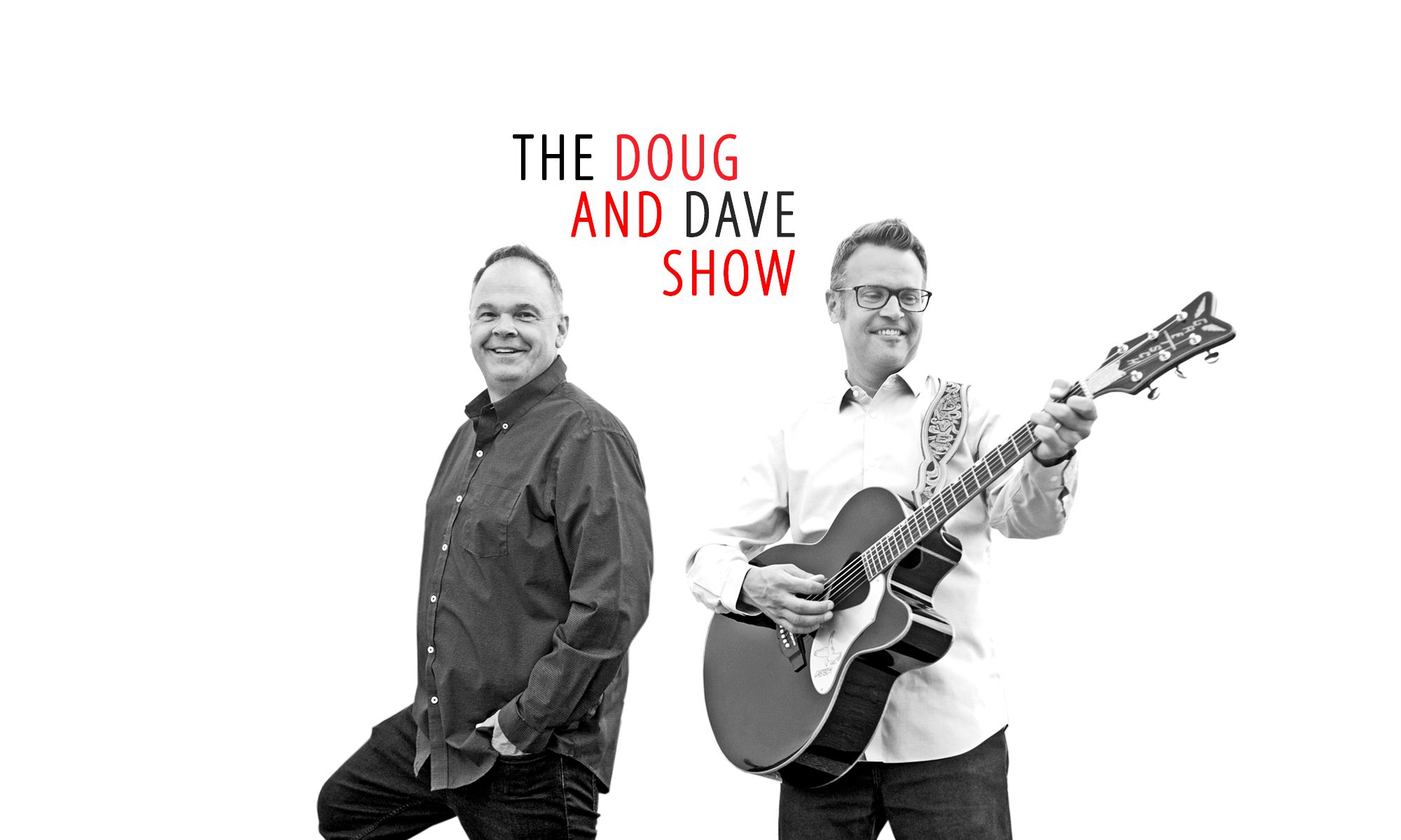 The Doug and Dave Show